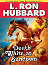 Death Waits at Sundown by L. Ron Hubbard eBook